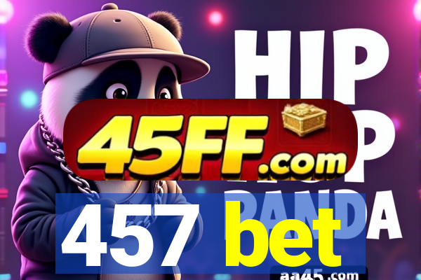 457 bet